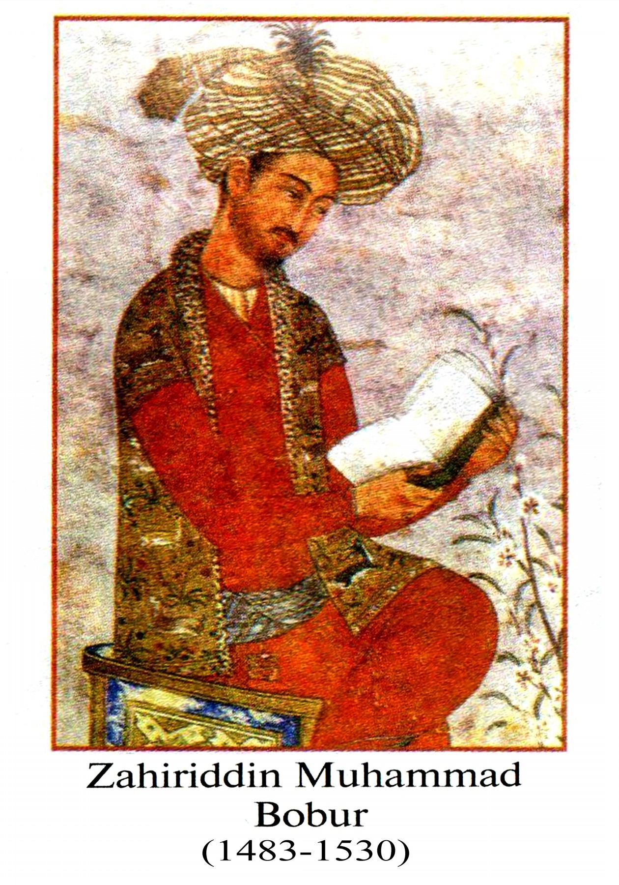 Zahiriddin Muhammad Bobur - Захириддин Мухаммад Бабур (1483—1530)